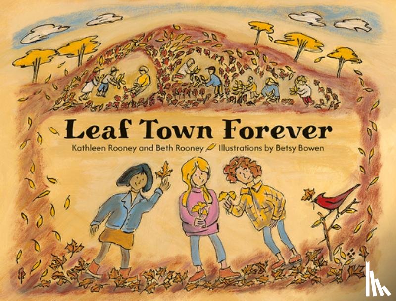 Rooney, Beth, Rooney, Kathleen - Leaf Town Forever