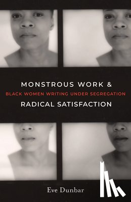 Dunbar, Eve - Monstrous Work and Radical Satisfaction