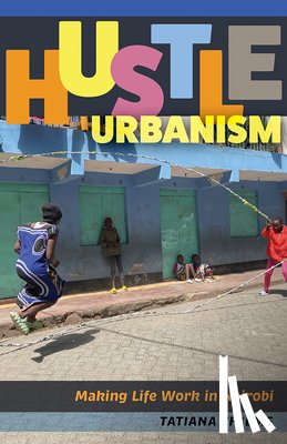 Thieme, Tatiana - Hustle Urbanism