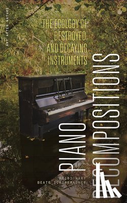 Hart, Heidi, Schirrmacher, Beate - Piano Decompositions