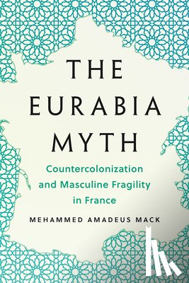 Mack, Mehammed Amadeus - The Eurabia Myth