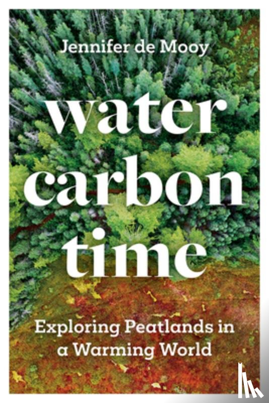 de Mooy, Jennifer - Water, Carbon, Time