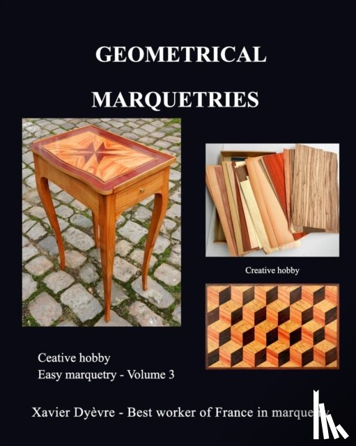 Dyevre, Xavier - Geometric marquetry