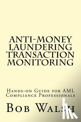 Walsh, Bob - Anti-money Laundering Transaction Monitoring