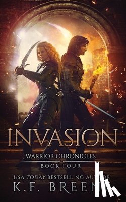 Breene, K. F. - Invasion (Warrior Chronicles #4)