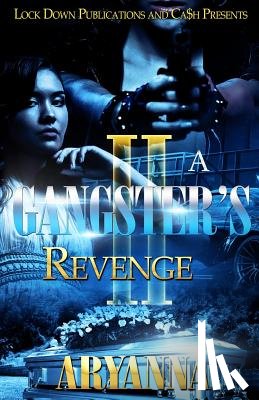 Aryanna - A Gangster's Revenge 2: Family Over Everything