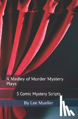 Mueller, Lee - A Medley of Murder Mystery Plays