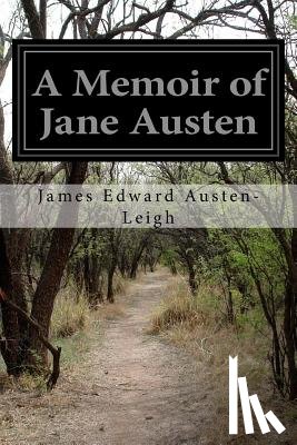 Austen-Leigh, James Edward - A Memoir of Jane Austen
