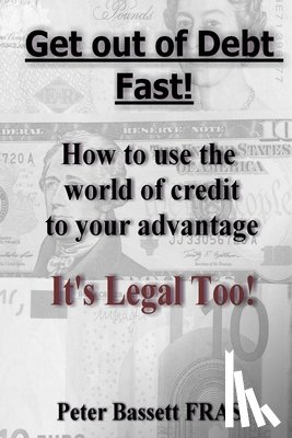 Bassett Fras, Peter - Get Out of Debt Fast: It's Legal Too! B&W version