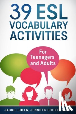 Bolen, Jackie - 39 ESL Vocabulary Activities: For Teenagers and Adults
