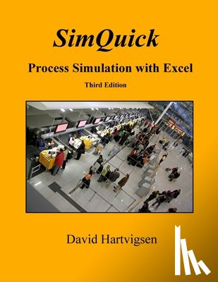 Hartvigsen, David - SimQuick: Process Simulation with Excel, 3rd Edition