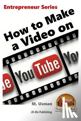 Davidson, John - How to Make a Video on YouTube