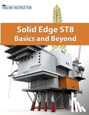 Instructor, Online - Solid Edge ST8 Basics and Beyond
