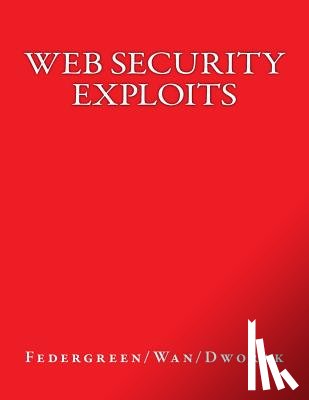 Wan, Bryant - Web Security Exploits
