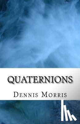Morris, Dennis - Quaternions