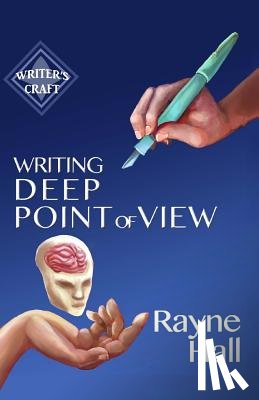 Hall, Rayne - Writing Deep Point of View
