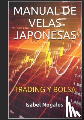 Nogales, Isabel - Manual de velas japonesas: Trading y Bolsa