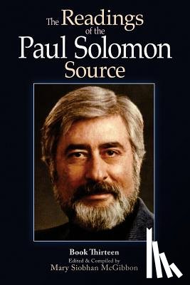 McGibbon, Mary Siobhan - The Readings of the Paul Solomon Source Book 13