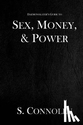 Connolly, S. - Sex, Money, & Power
