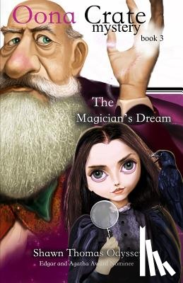 Odyssey, Shawn Thomas - The Magician's Dream (Oona Crate Mystery: book 3)