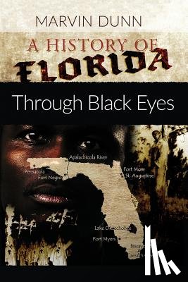 Dunn, Marvin - A History of Florida: Through Black Eyes