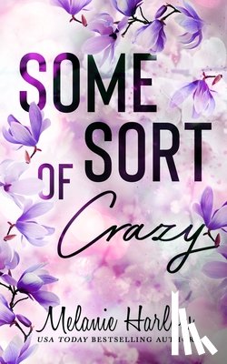 Harlow, Melanie - Some Sort of Crazy (Natalie and Miles): A Happy Crazy Love Novel