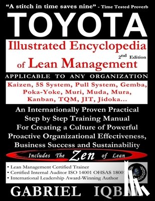 Iqbal, Gabriel - TOYOTA Illustrated Encyclopedia of Lean Management: An Internationally Proven Practical Step by Step Training Manual for Creating a Culture of Powerfu