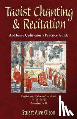 Gross, Patrick - Taoist Chanting & Recitation: An At-Home Cultivator's Practice Guide