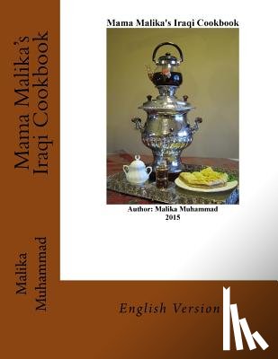 Muhammad, Malika K. - Mama Malika's Iraqi Cookbook: English