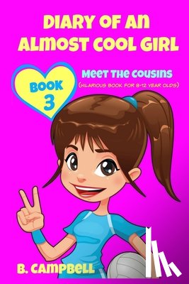 Campbell, B - Diary of an Almost Cool Girl - Book 3