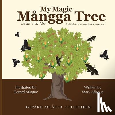 Aflague, Gerard - My Magic Mangga Tree Listens to Me: A Children's Interactive Book