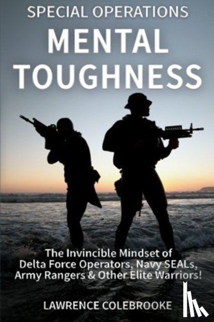 Colebrooke, Lawrence - Special Operations Mental Toughness