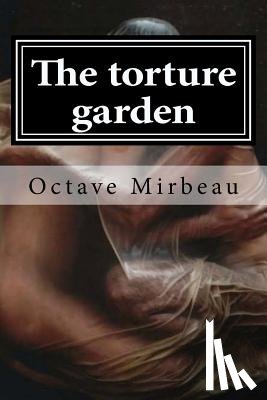 Mirbeau, Octave - The torture garden