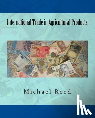 Reed, Michael - International Trade in Agricultural Products