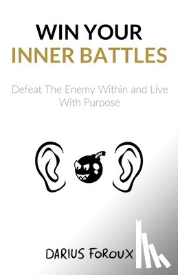 Foroux, Darius - Win Your Inner Battles
