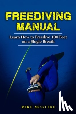 McGuire, Mike - Freediving Manual