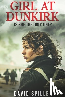 Spiller, David - Girl at Dunkirk