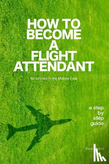 Grand, Kara - HT BECOME A FLIGHT ATTENDANT F