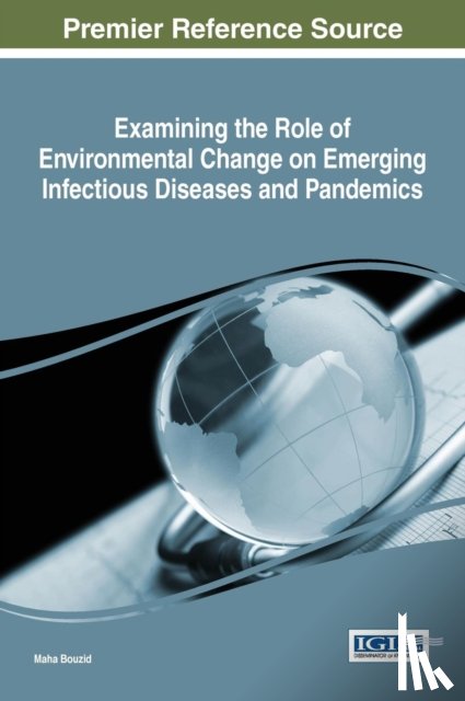  - Examining the Role of Environmental Change on Emerging Infectious Diseases and Pandemics