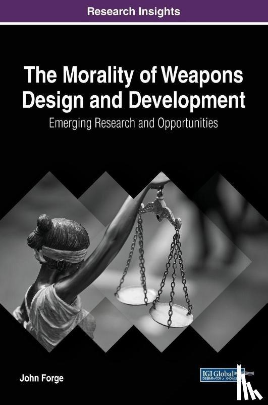 Forge, John - The Morality of Weapons Design and Development