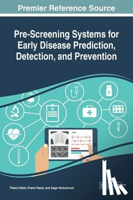 Thierry Edoh, Pravin Pawar, Sagar Mohammad - Pre-Screening Systems for Early Disease Prediction, Detection, and Prevention