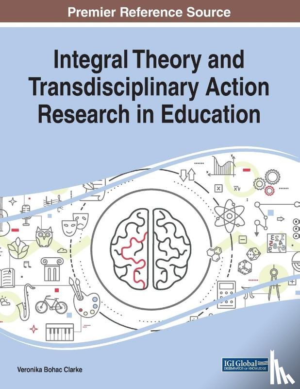  - Integral Theory and Transdisciplinary Action Research in Education