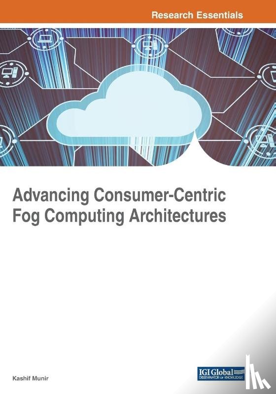  - Advancing Consumer-Centric Fog Computing Architectures