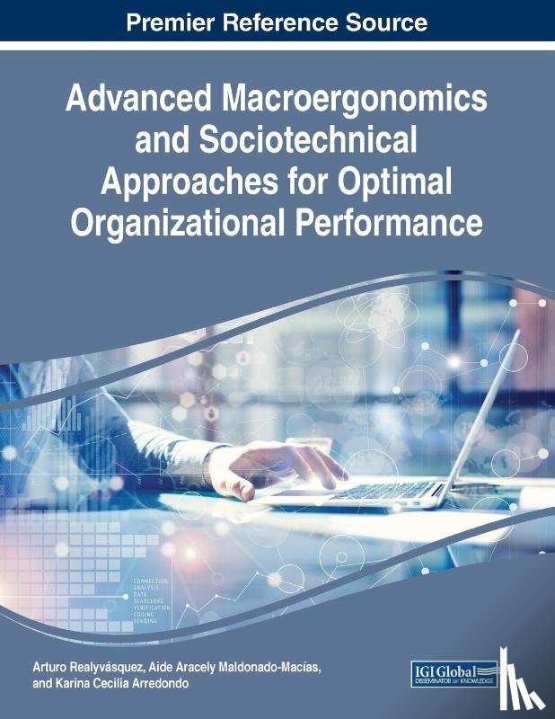  - Advanced Macroergonomics and Sociotechnical Approaches for Optimal Organizational Performance