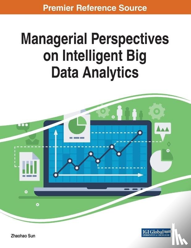 - Managerial Perspectives on Intelligent Big Data Analytics