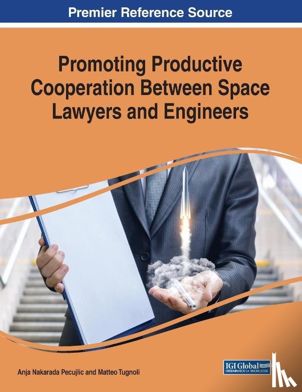  - Promoting Productive Cooperation Between Space Lawyers and Engineers