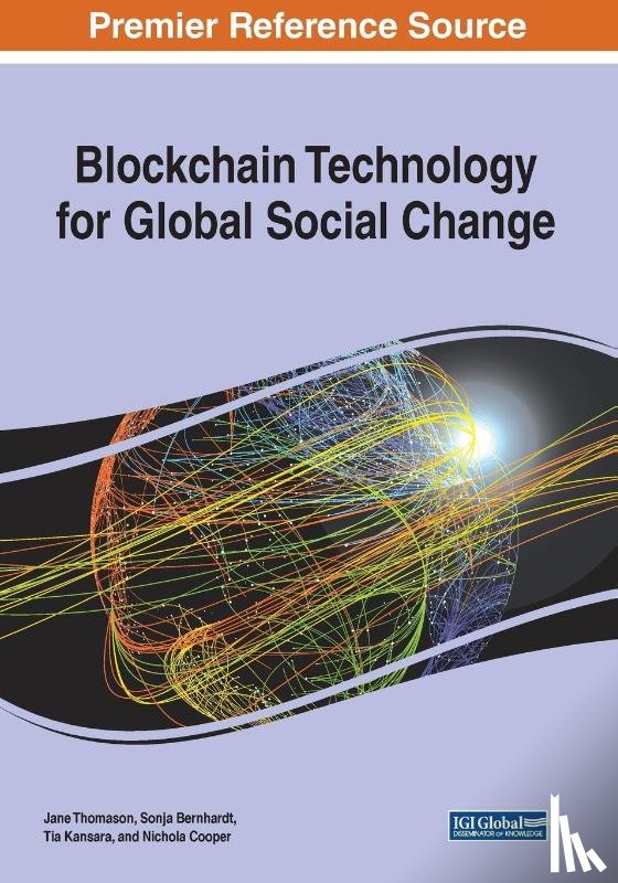 Thomason, Jane, Bernhardt, Sonja, Kansara, Tia, Cooper, Nichola - Blockchain Technology for Global Social Change