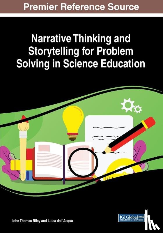 Riley, John Thomas, dall'Acqua, Luisa - Narrative Thinking and Storytelling for Problem Solving in Science Education