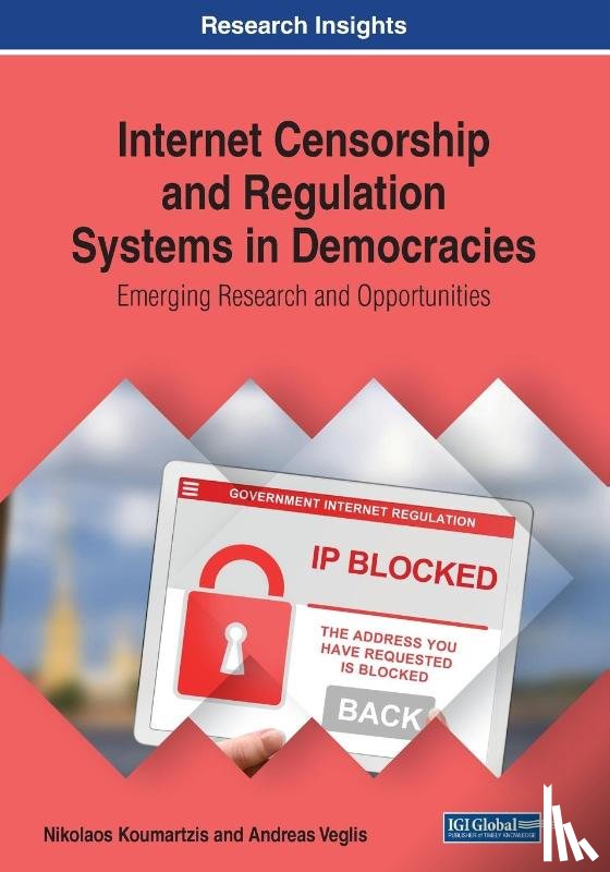 Koumartzis, Nikolaos, Veglis, Andreas - Internet Censorship and Regulation Systems in Democracies