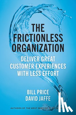 Price, Bill, Jaffe, David - The Frictionless Organization